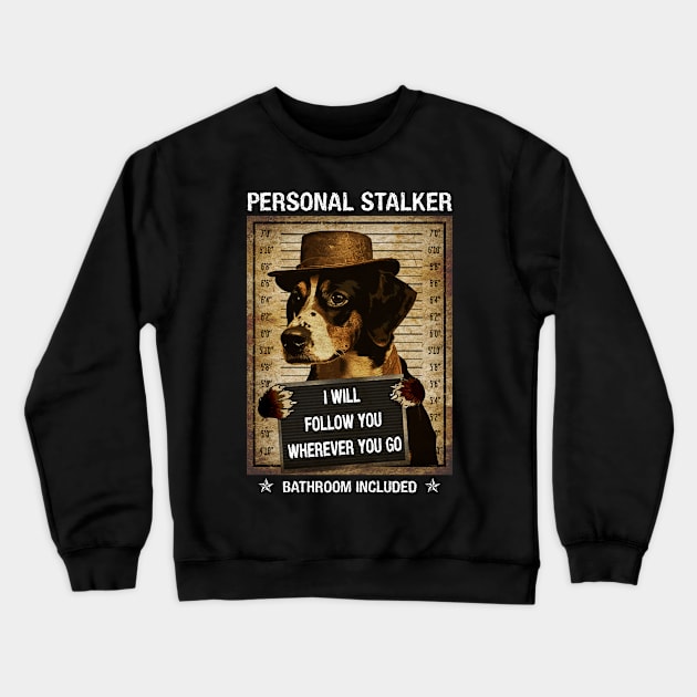 Personal Stalker Dog - Follow You Wherever You Go Crewneck Sweatshirt by Felix Rivera